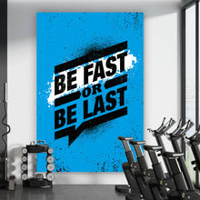 Lade das Bild in den Galerie-Viewer, Poster Be fast or be last Blue Hochformat