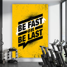 Lade das Bild in den Galerie-Viewer, Poster Be fast or be last Yellow Hochformat