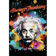 Lade das Bild in den Galerie-Viewer, Poster Einstein Always Thinking Pop Art Hochformat