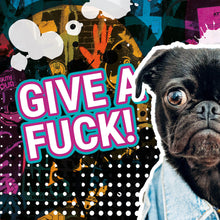Lade das Bild in den Galerie-Viewer, Leinwandbild Give A Fuck Dog Quadrat