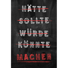 Lade das Bild in den Galerie-Viewer, Poster Hätte Sollte Würde Könnte Machen Hochformat