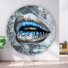 Lade das Bild in den Galerie-Viewer, Aluminiumbild gebürstet Lippen Fuck You Kreis