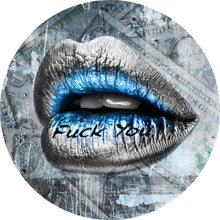 Lade das Bild in den Galerie-Viewer, Aluminiumbild gebürstet Lippen Fuck You Kreis