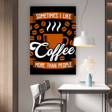Lade das Bild in den Galerie-Viewer, Leinwandbild Sometimes I like Coffee Hochformat