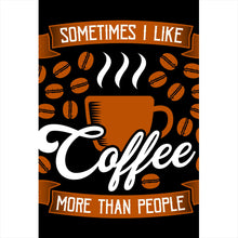 Lade das Bild in den Galerie-Viewer, Leinwandbild Sometimes I like Coffee Hochformat