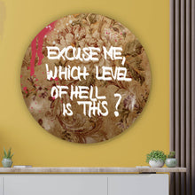 Lade das Bild in den Galerie-Viewer, Aluminiumbild gebürstet Spruchbild Excuse Me Vintage Kreis