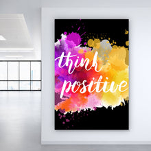 Lade das Bild in den Galerie-Viewer, Spannrahmenbild Think Positiv Hochformat