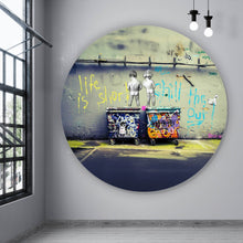 Lade das Bild in den Galerie-Viewer, Aluminiumbild gebürstet Banksy - Life is short Kreis
