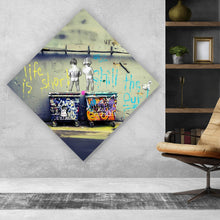 Lade das Bild in den Galerie-Viewer, Aluminiumbild Banksy - Life is short Raute
