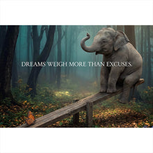 Lade das Bild in den Galerie-Viewer, Poster Dreams weigh more than excuses Querformat
