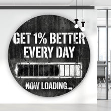 Lade das Bild in den Galerie-Viewer, Aluminiumbild Get Better Every Day Kreis
