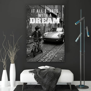 Leinwandbild It all Starts with a Dream Hochformat