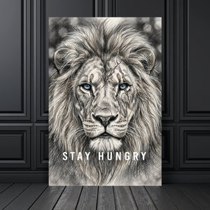 Leinwandbild Majestätischer Löwe Stay Hungry Hochformat
