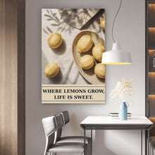 Lade das Bild in den Galerie-Viewer, Poster Where Lemons grow life is sweet Hochformat
