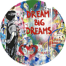 Lade das Bild in den Galerie-Viewer, Aluminiumbild gebürstet Banksy - Dream Big Dreams Kreis
