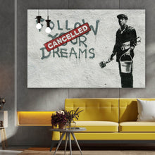 Lade das Bild in den Galerie-Viewer, Aluminiumbild Banksy - Follow your dreams cancelled Querformat
