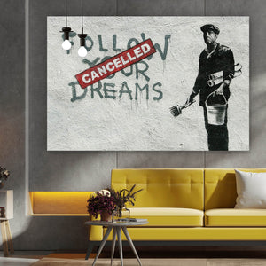 Spannrahmenbild Banksy - Follow your dreams cancelled Querformat