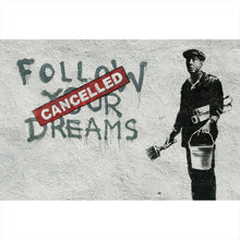 Lade das Bild in den Galerie-Viewer, Aluminiumbild gebürstet Banksy - Follow your dreams cancelled Querformat
